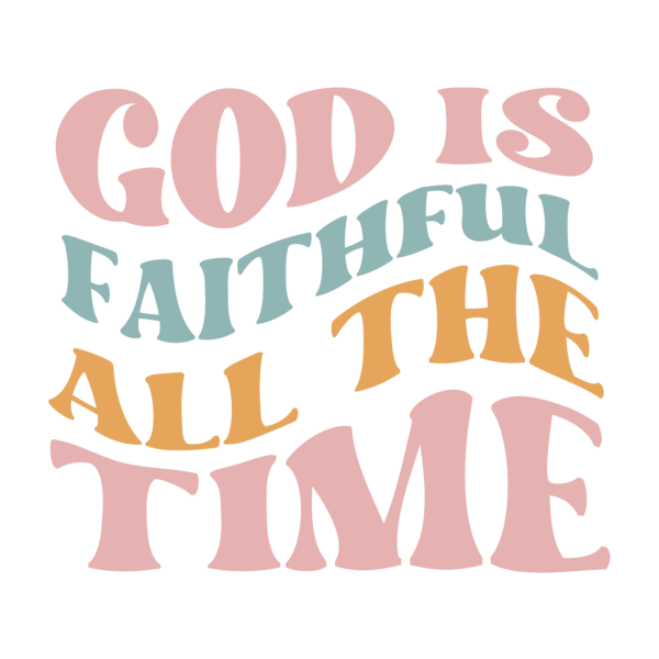 God is Faithful T-shirt